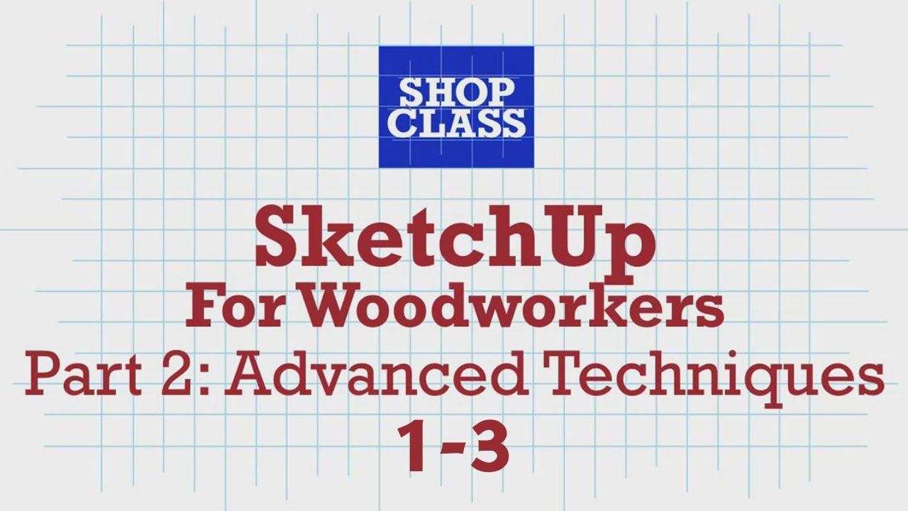 SketchUp for Woodworkers. Part 2: Advanced Techniques 1-3. Robert W.Lang смотреть онлайн