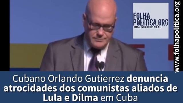 Cubano Orlando Gutierrez denuncia atrocidades dos comunistas aliados de Lula e Dilma em Cuba смотреть онлайн