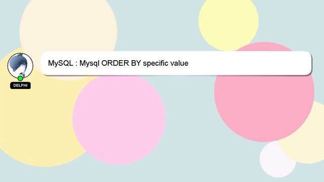 MySQL : Mysql ORDER BY specific value смотреть онлайн