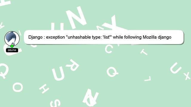 Django : exception "unhashable type: 'list'" while following Mozilla django tutorial смотреть онлайн
