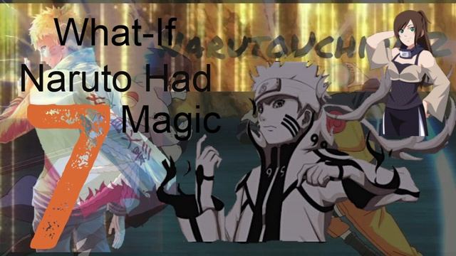 What-If Naruto Had Magic? Part-7 смотреть онлайн