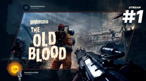Wolfenstein: The Old Blood №1 — Катакомбы замка Вольфенштайн