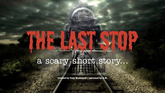 The Last Stop | a scary short story смотреть онлайн