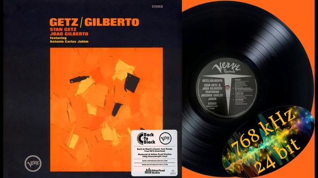 Getz/Gilberto - The girl from Ipanema (LP, 1958, RI-2014) recording and upload in 24bit/768kHz смотреть онлайн