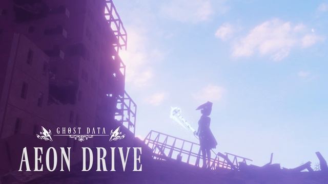 GHOST DATA - Aeon Drive смотреть онлайн