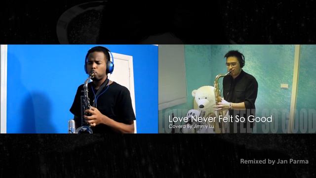 Michael Jackson - Love Never Felt So Good - Stot Juru X Jimmy Lu Sax Cover (Remix) смотреть онлайн