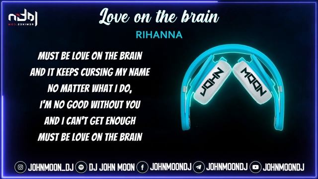 LOVE ON THE BRAIN ? Rihanna ? Bachata Remix DJ John Moon (2020) смотреть онлайн