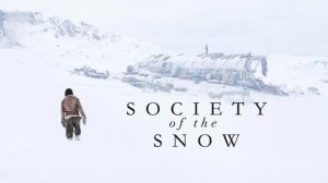 Общество снега | Снежное братство | Society of the Snow (2023)