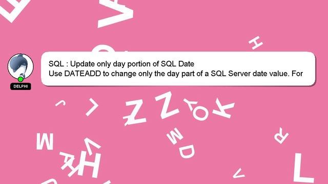 SQL : Update only day portion of SQL Date смотреть онлайн