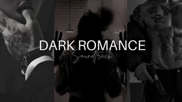 Dark Romance Music Playlist for reading, studying, or just chilling