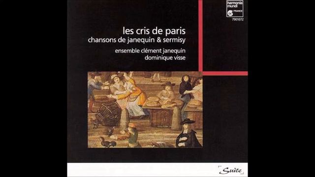 E.Clement Janequin - Le Cris De Paris: Chansons De Janequin & Sermisy