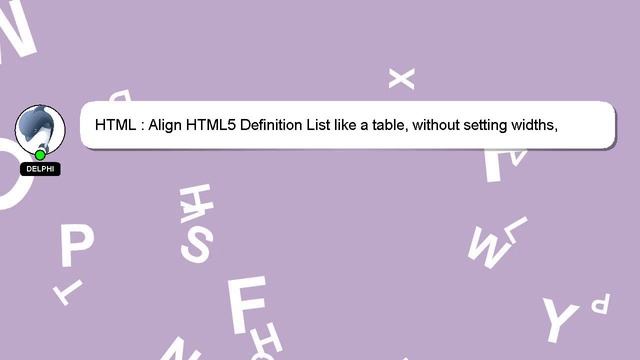 HTML : Align HTML5 Definition List like a table, without setting widths, and without Javascript смотреть онлайн