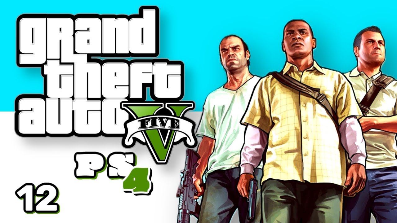 GTA 5 + GTA Online GTA 5 RP PS4 Прохождение (12) смотреть онлайн