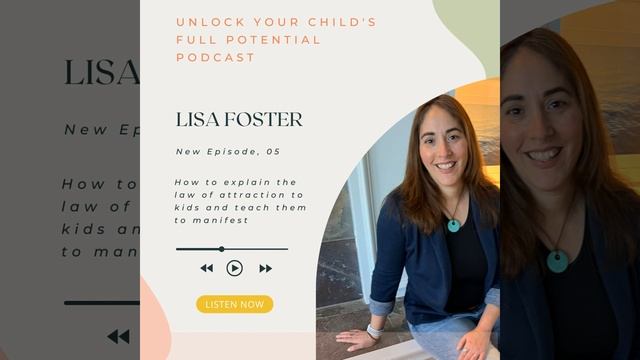 #5: How to explain the law of attraction to kids and teach them to manifest - Lisa Foster смотреть онлайн