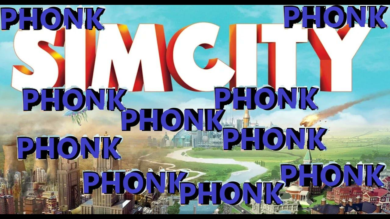 Simcity 5 Phonk