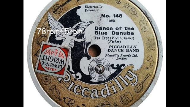 Dance of the Blue Danube Foxtrot Piccadilly Dance Band mit Refrain смотреть онлайн