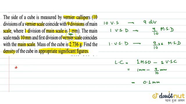 The side of a cube is measured by vernier callipers (`10` divisions of a vernier scale coincide ... смотреть онлайн