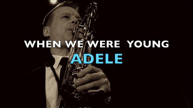 ADELE - When We Were Young - Cover (saxophone) смотреть онлайн