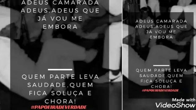 Capoeira,Adeus Camarada,Adeus.