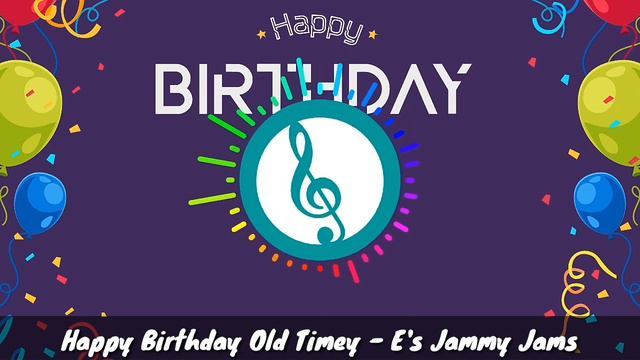 Happy Birthday Old Timey - E's Jammy Jams - Happy Birthday Background Music No Copyright смотреть онлайн