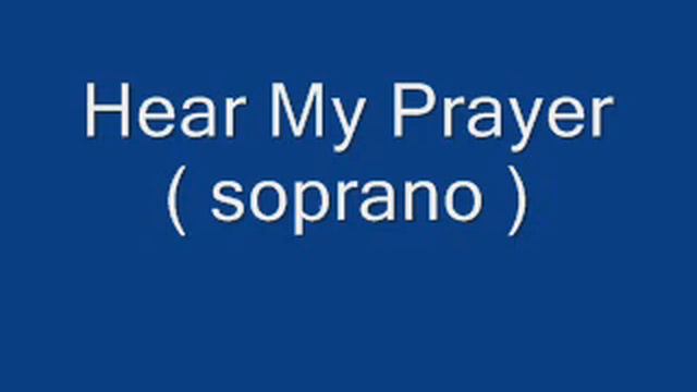 Hear My Prayer (soprano) смотреть онлайн