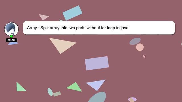 Array : Split array into two parts without for loop in java смотреть онлайн