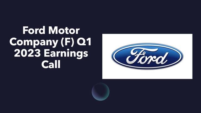 Ford Motor Company $F Q1 2023 Earnings Call смотреть онлайн