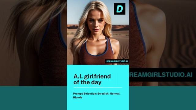 A.I. GF of the day! Selection Prompt: Swedish, Normal, Blonde Hair, Long, Desert, Tank Top смотреть онлайн