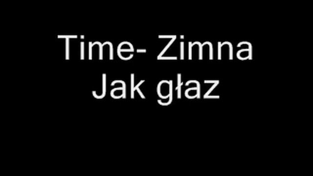 Time-Zimna jak głaz смотреть онлайн