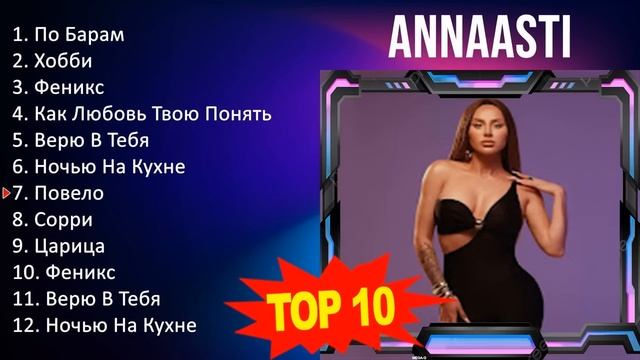 A N N A A S T I 2023 MIX - Top 10 Best Songs - Greatest Hits - Full Album смотреть онлайн