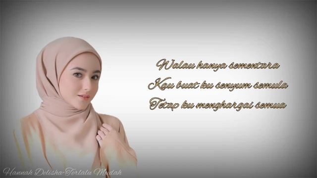 Hannah Delisha-Terlalu Mudah [lirik] смотреть онлайн
