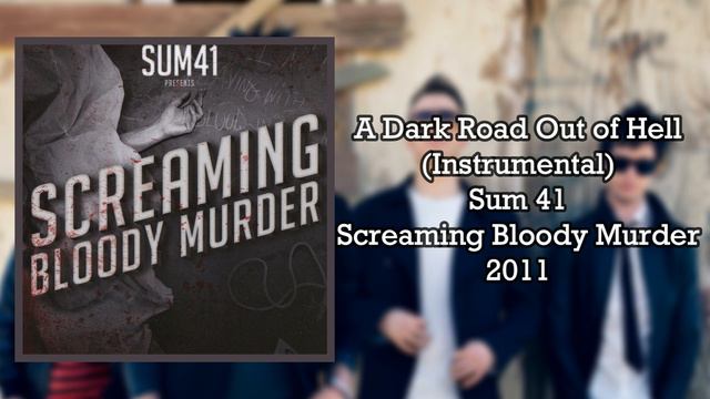 Sum 41 - A Dark Road Out of Hell (Instrumental) смотреть онлайн