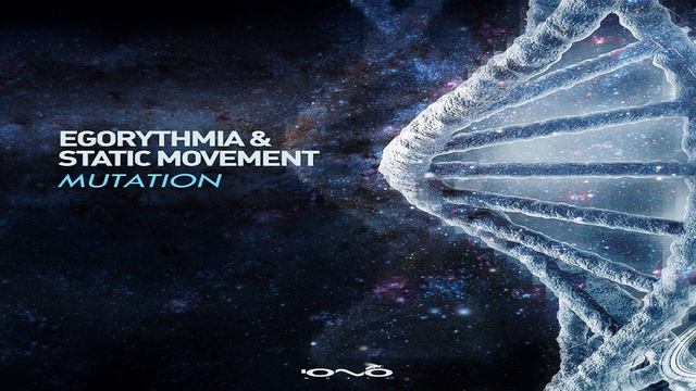 Egorythmia & Static Movement - Mutation ᴴᴰ смотреть онлайн