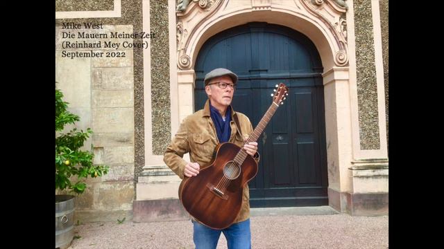 Mike West - Die Mauern Meiner Zeit (Reinhard Mey Cover) смотреть онлайн