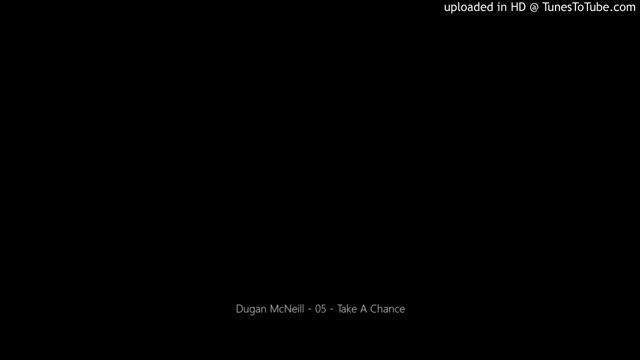 Dugan McNeill - 05 - Take A Chance смотреть онлайн