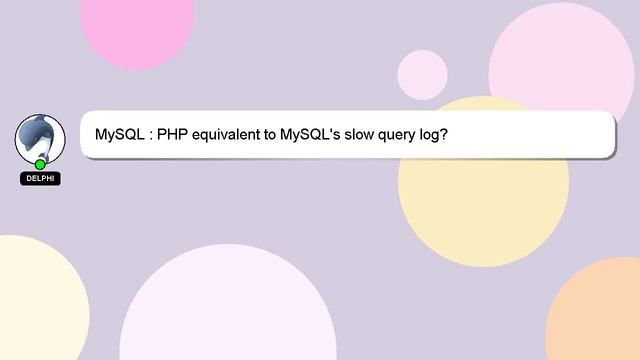 MySQL : PHP equivalent to MySQL's slow query log? смотреть онлайн