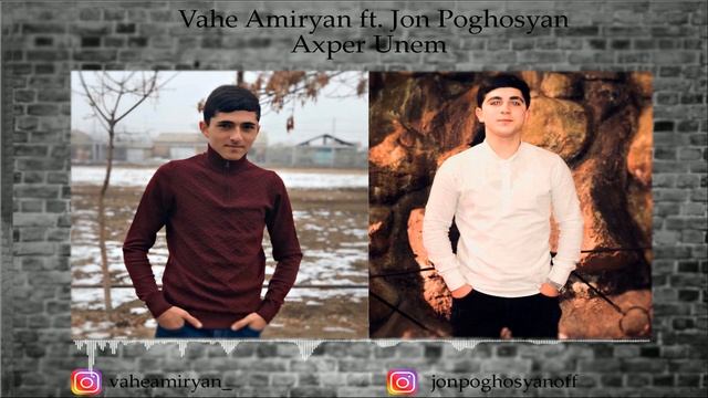 Vahe Amiryan ft Jon Poghosyan-Axper Unem смотреть онлайн