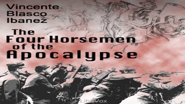 Four Horsemen of the Apocalypse | Vicente Blasco Ibáñez | General Fiction | Sound Book | 9/9 смотреть онлайн