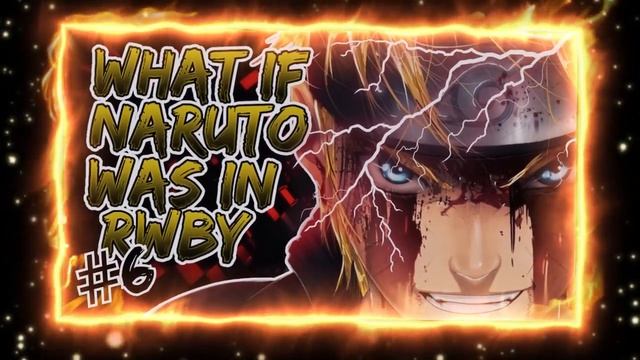 What if Naruto Was In RWBY | All Things Must Die | Pt 6 смотреть онлайн