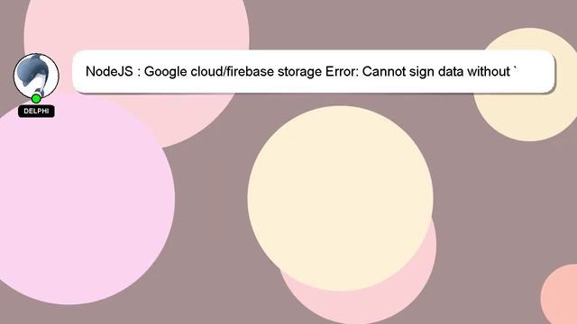 NodeJS : Google cloud/firebase storage Error: Cannot sign data without `client_email`. ... name: 'S смотреть онлайн