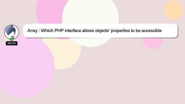 Array : Which PHP interface allows objects' properties to be accessible with array notation? смотреть онлайн