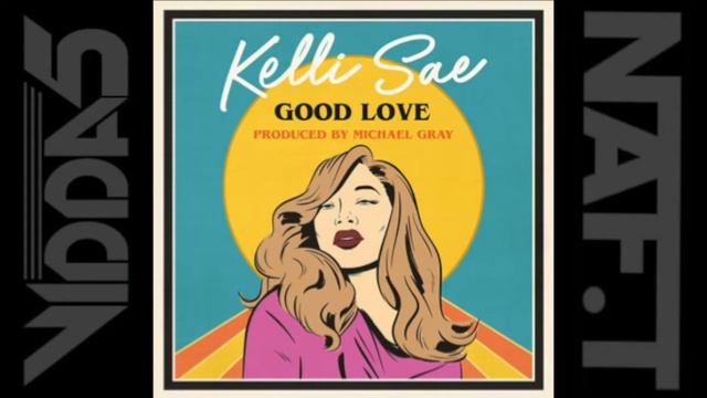 KELLI SAE good love (michael gray extended mix) смотреть онлайн