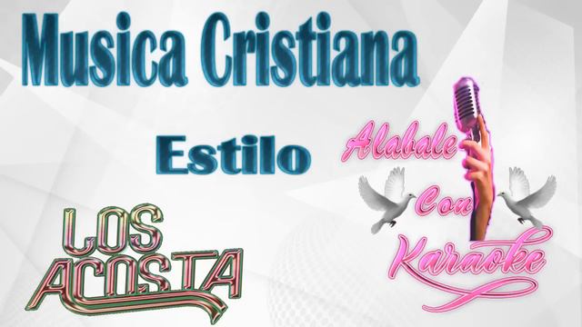 Cumbias Cristiana al Estilo Los acosta смотреть онлайн