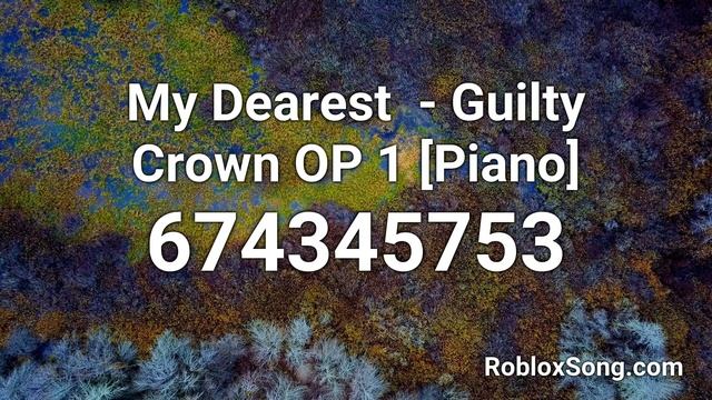 My Dearest - Guilty Crown OP 1 [Piano] Roblox ID - Music Code смотреть онлайн