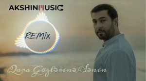 Namiq Qaraçuxurlu - Qara Gözlərinə Sənin ( Remix )