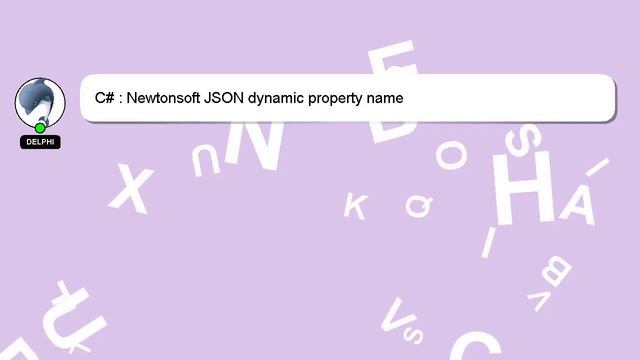 C# : Newtonsoft JSON dynamic property name смотреть онлайн