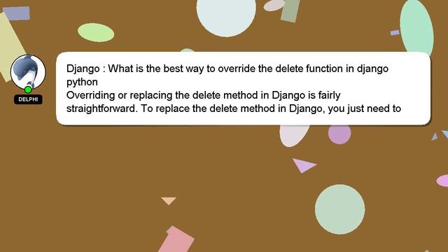 Django : What is the best way to override the delete function in django python смотреть онлайн