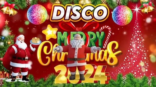 Christmas Songs Medley DISCO Non stop 2024 ?? We Wish You a Merry Christmas, Feliz Navidad... смотреть онлайн