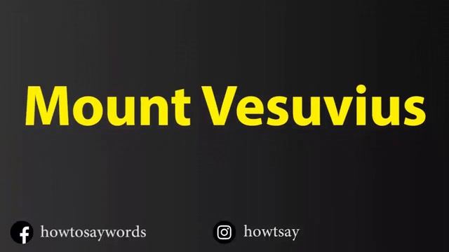 How To Pronounce Mount Vesuvius
