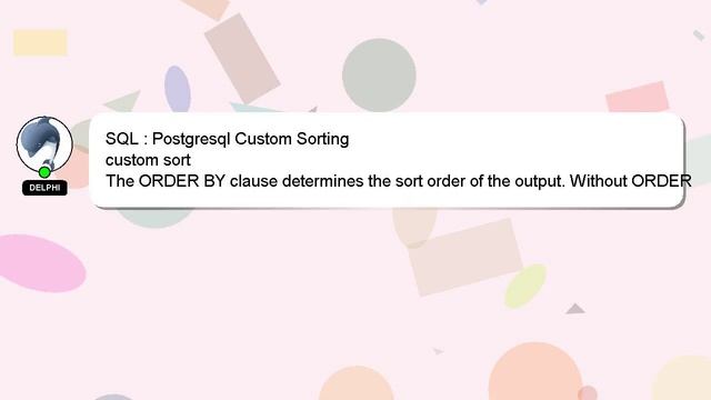 SQL : Postgresql Custom Sorting смотреть онлайн